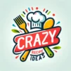 Crazy Recipe Ideas